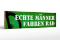 Bild 2 von Strassenschild - ECHTE MÄNNER FAHREN RAD